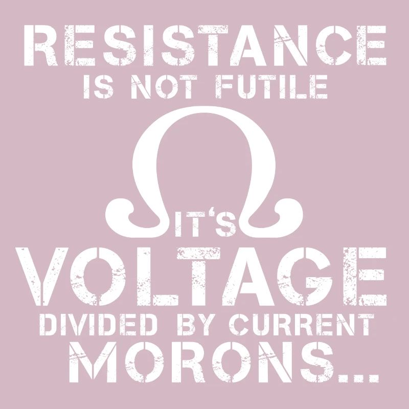 Resistance electrical engineering saying