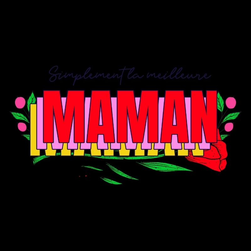 Simplement la meilleure maman.