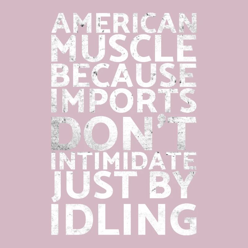 Les muscles américains, parce que les importations ne sont pas pour