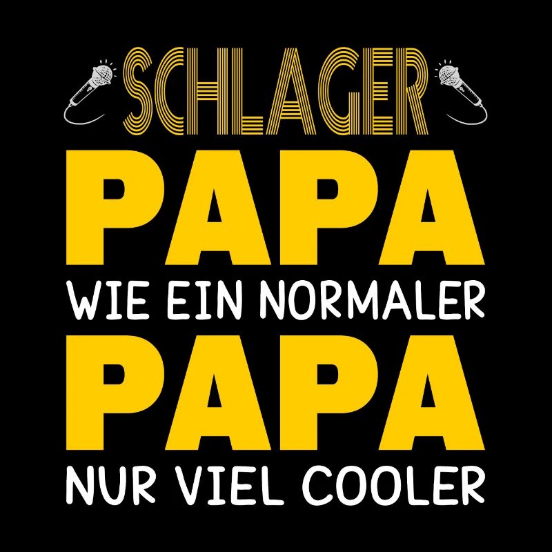 Schlager Papa wie ein normaler Papa nur cooler
