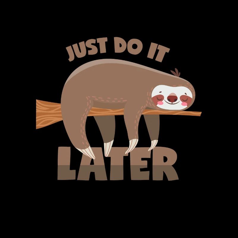 Faultier: Mach’s einfach später!