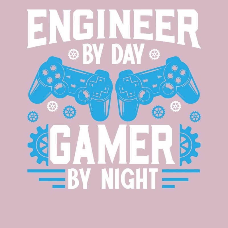 Engineer By Day Gamer By Night