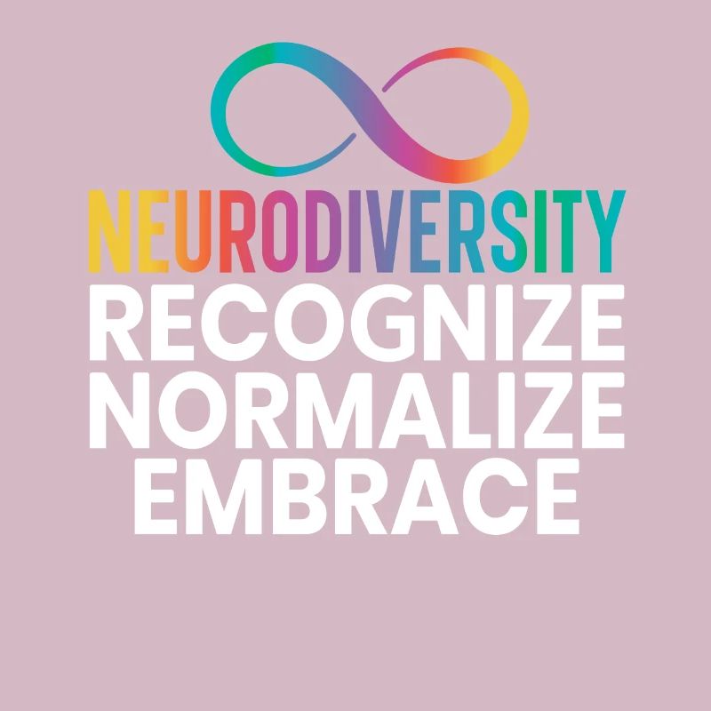 Recognize Normalize Embrace Neurodiversity Autism