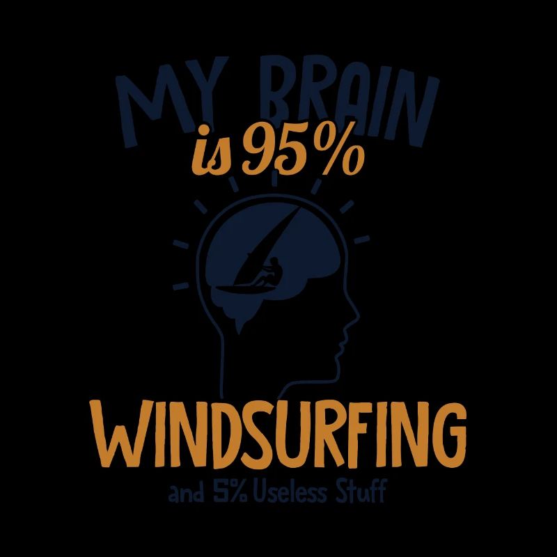 Mon Cerveau Est Composé À 95% De Planches À Voile