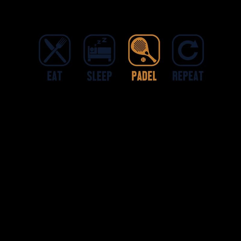 Eat Sleep Padel Repeat Padel Tennis Platform