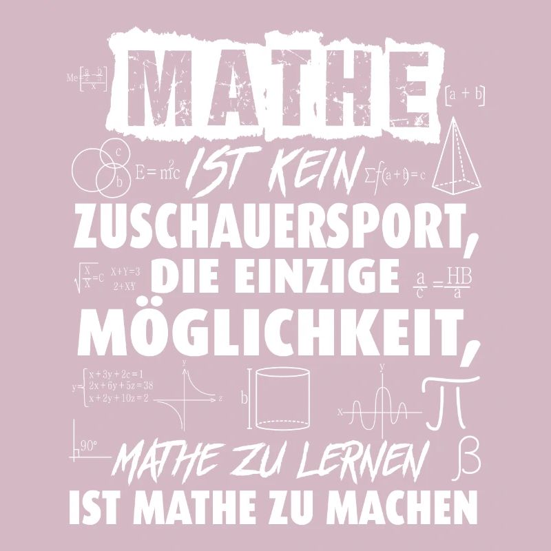 Mathematisch Mathe Spruch Schule Student Geschenk