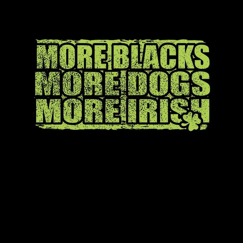 Plus de Noirs Plus de chiens Plus d’Irlandais