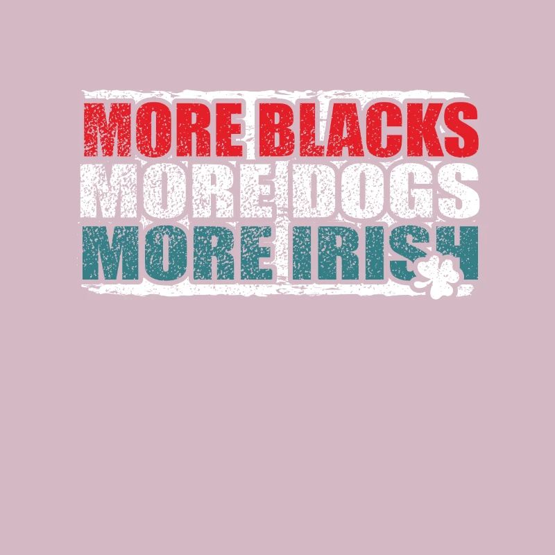 Plus de Noirs Plus de chiens Plus d’Irlandais