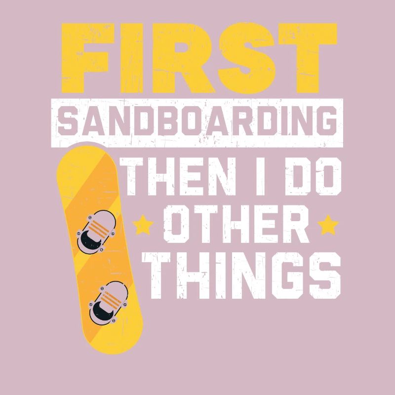 First Sandboarding Then I Do Other Things