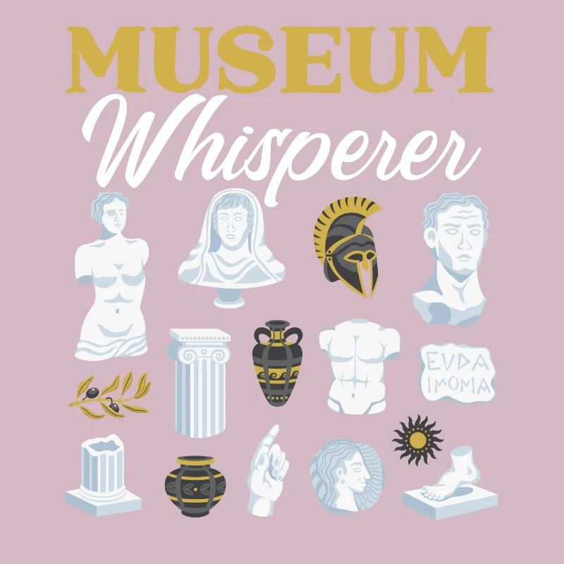 Museum Whisperer Museum Lover Museum Curator