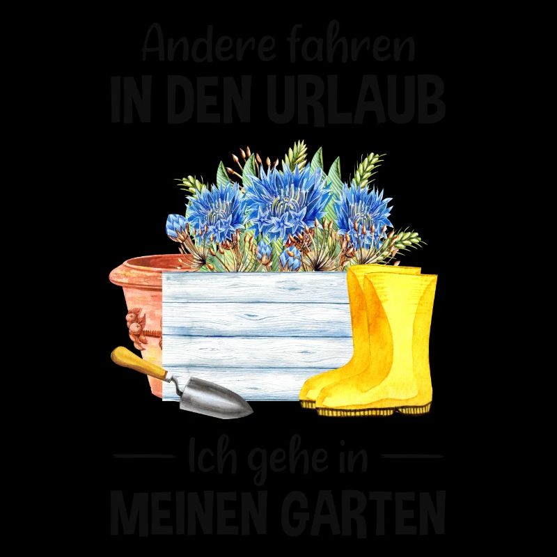 Garten Urlaub Lustiger Spruch Gärtner Geschenkidee