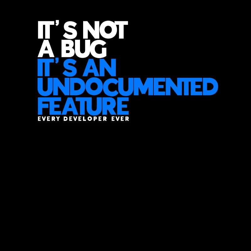 Bug Undocumented Feature Computer Scientist Gift