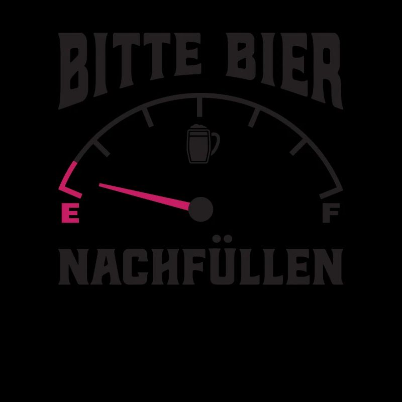 Bitte Bier Nachfüllen - Bier