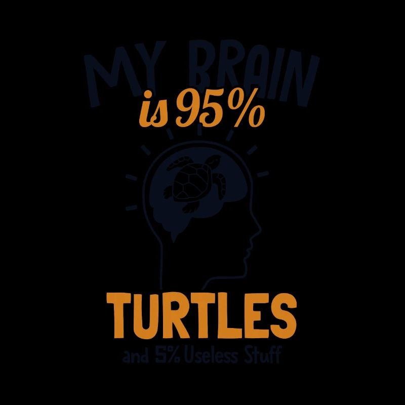My Brain is 95% Turtles Aquatic Turtle