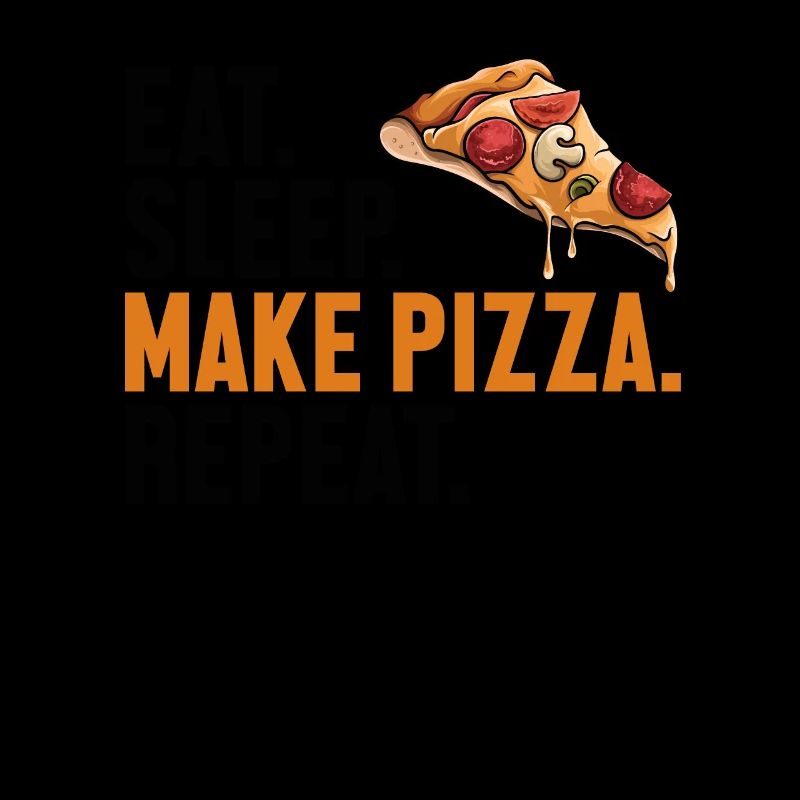 Eat Sleep Make Pizza Repeat Pizzablech Pizzaofen