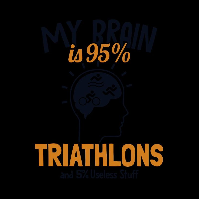My Brain is 95% Triathlons Triathlete Training