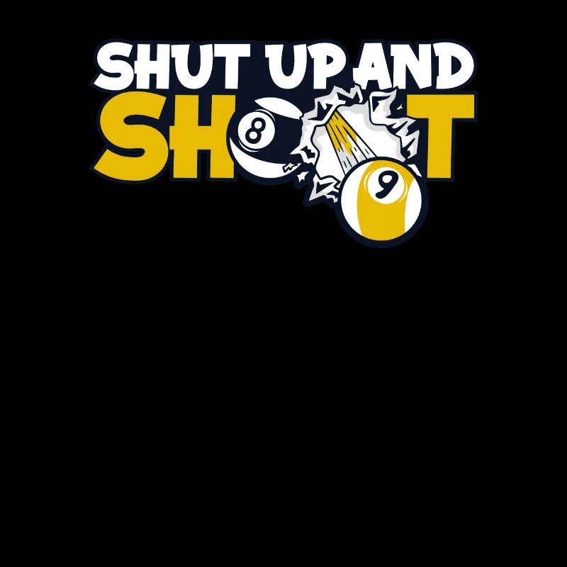 Shut Up And Shoot Billiards Snooker Billardtisch