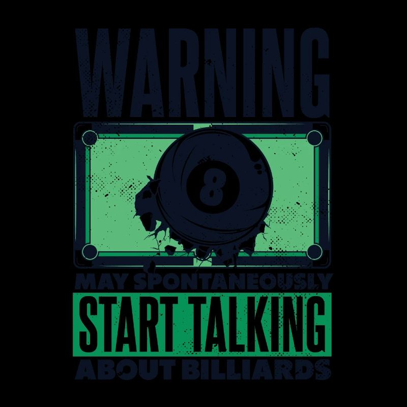 Warning May Start Talking About Billards Snooker