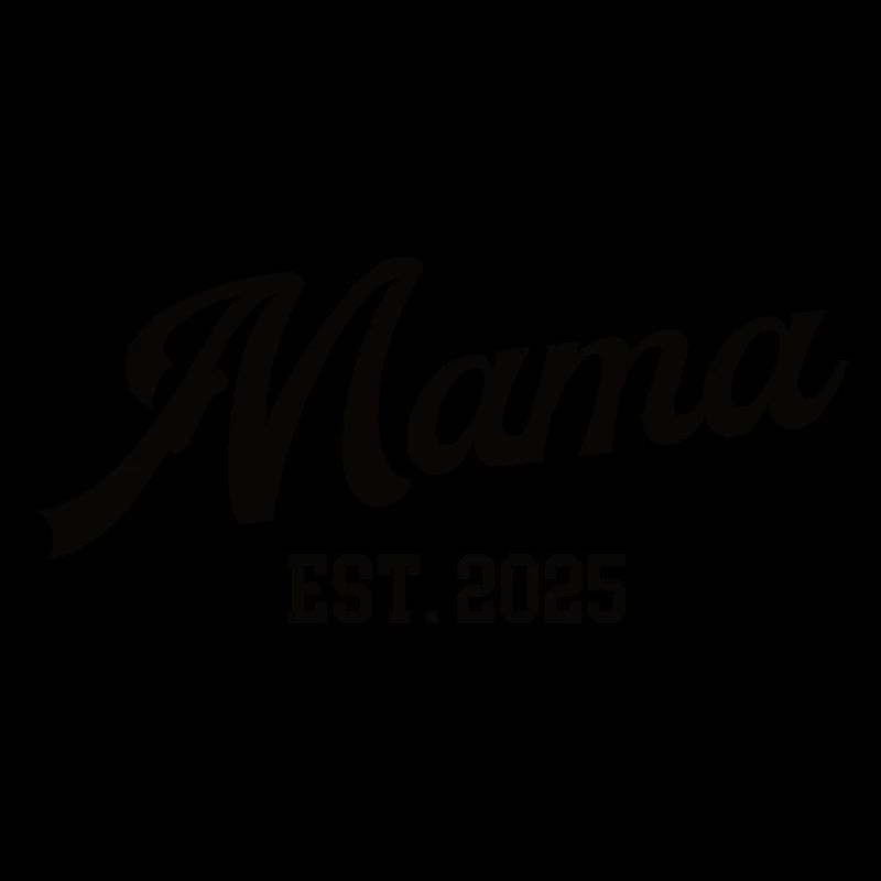 Mama 2025 Erster Muttertag Ich Werde Mutter Mom