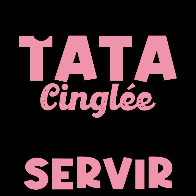 J ai une tata cinglée
