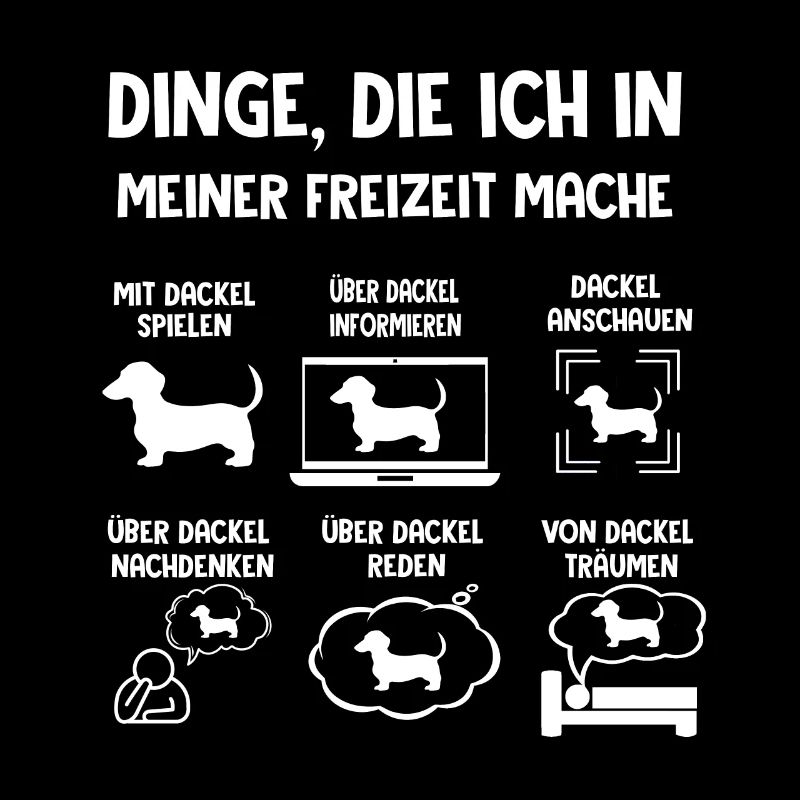 Dachshund Teckel,Dinge Die Ich In Freizeit Mache