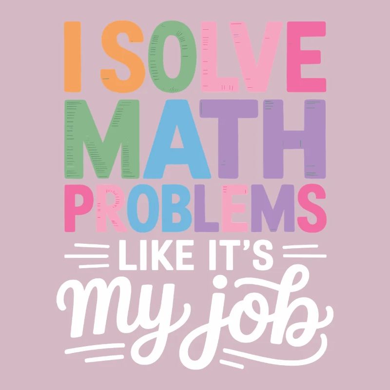 I Solve Math Problems Like a Pro -