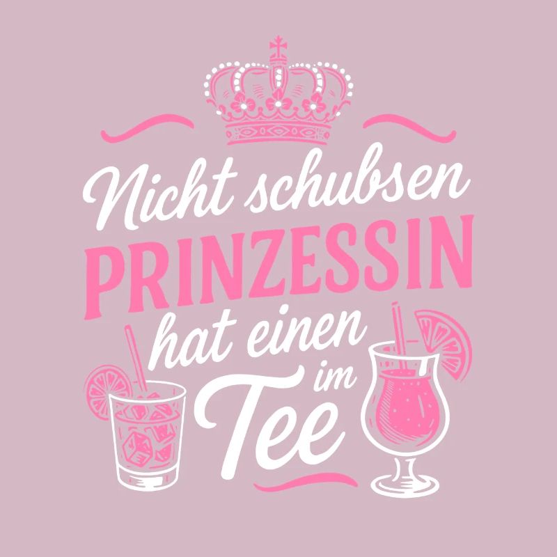 Nicht schubsen Prinzessin hat einen im Tee - JGA
