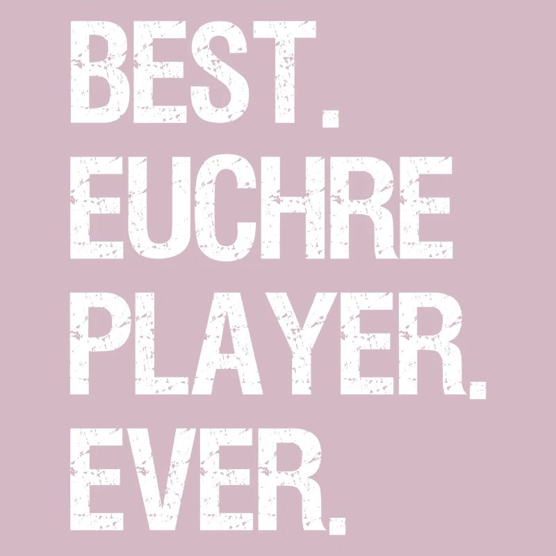 Funny Vintage Best Euchre Player Ever Euchre 