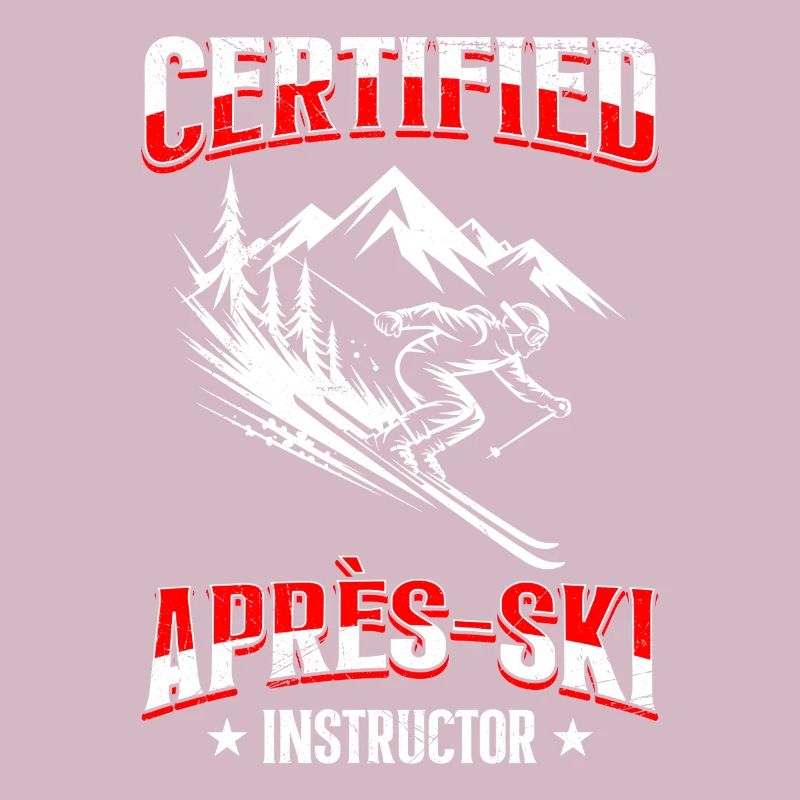 Skiing CERTIFIED APRÈS-SKI INSTRUCTOR FUNNY