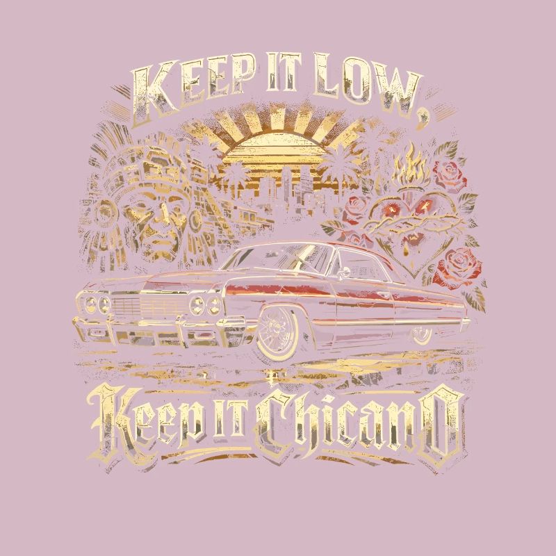 Lowrider Auto Keep It Low Keep It Chicano