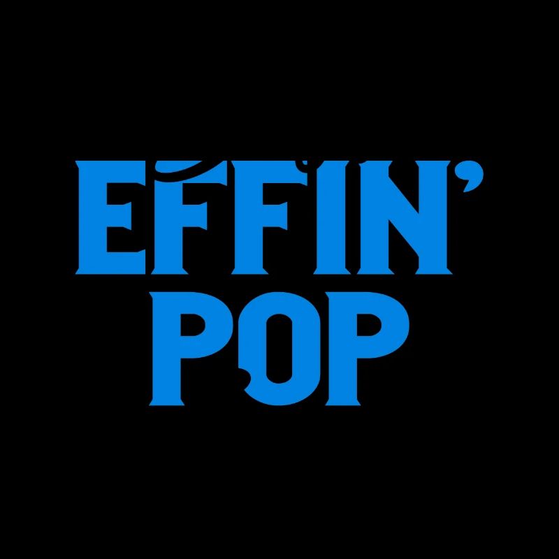Best Effin' Pop Ever