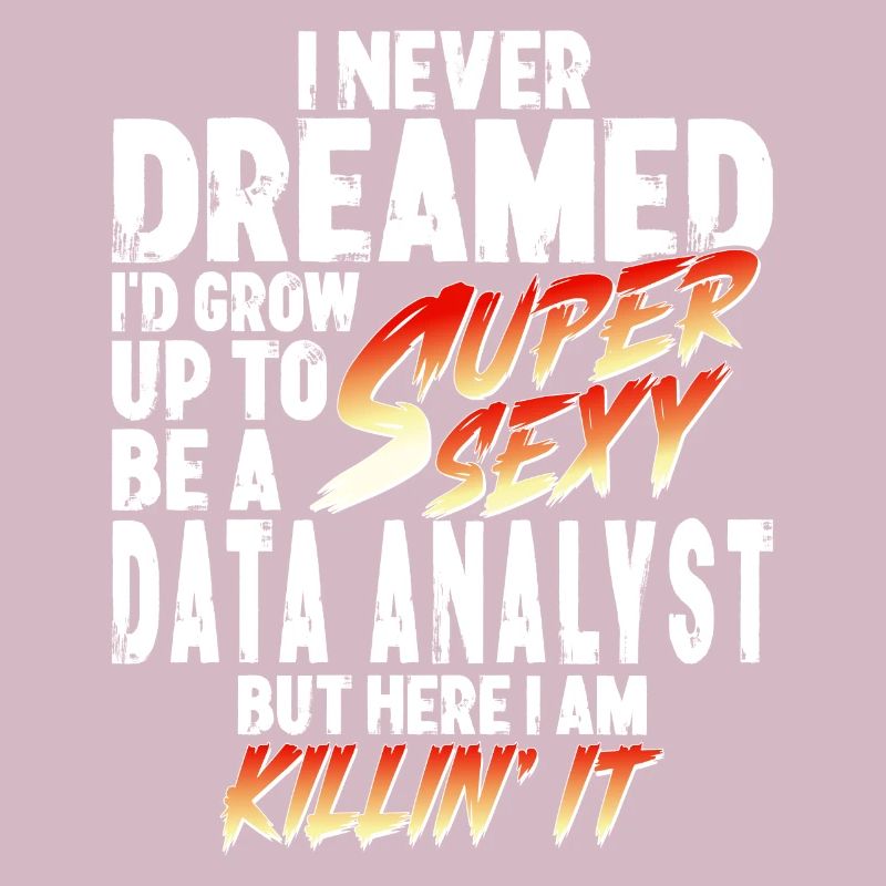 Super Sexy Datenanalyst Datenanalyse Geschenk