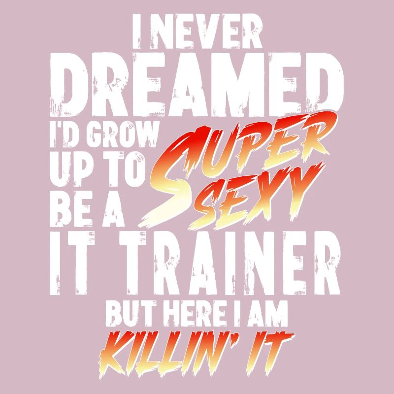 Super Sexy IT Trainer IT Training Cadeau