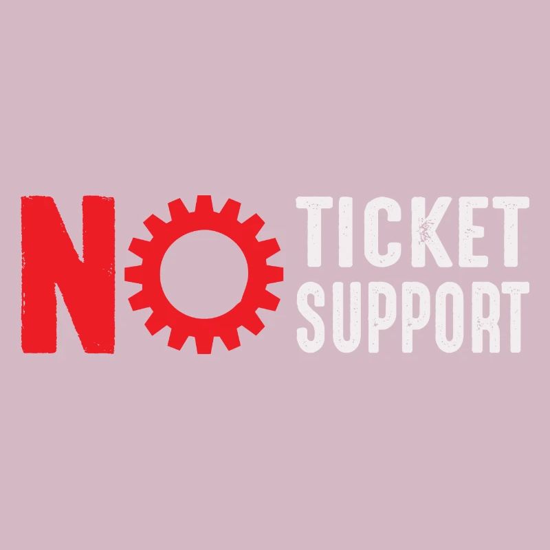 No Ticket No Support Informatiker IT Administrator