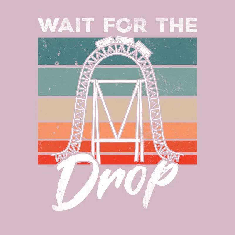 Vintage Achterbahn Spruch Wait For The Drop