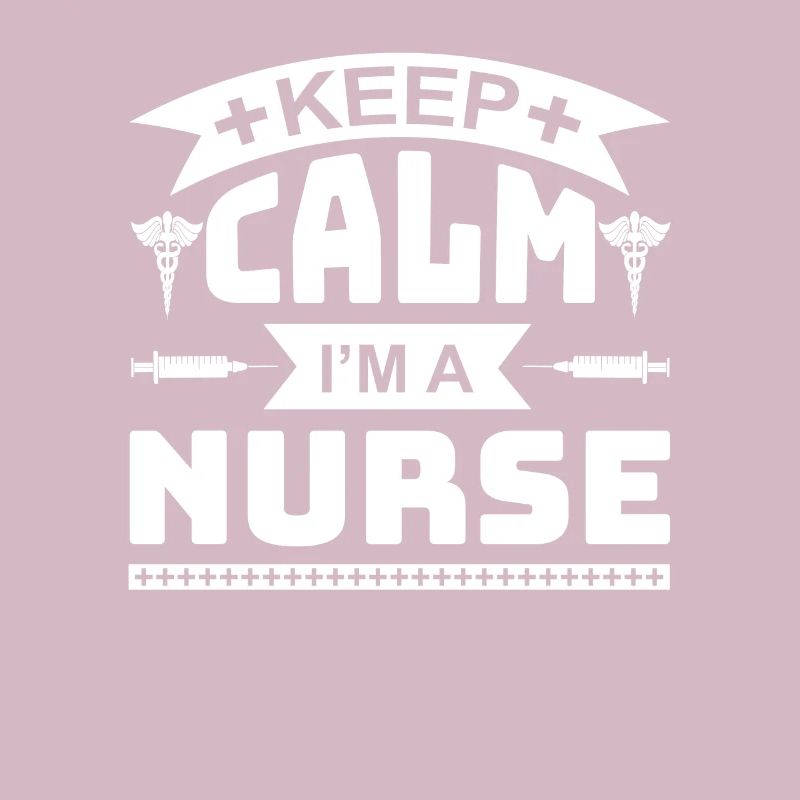 Keep Calm Im a Nurse