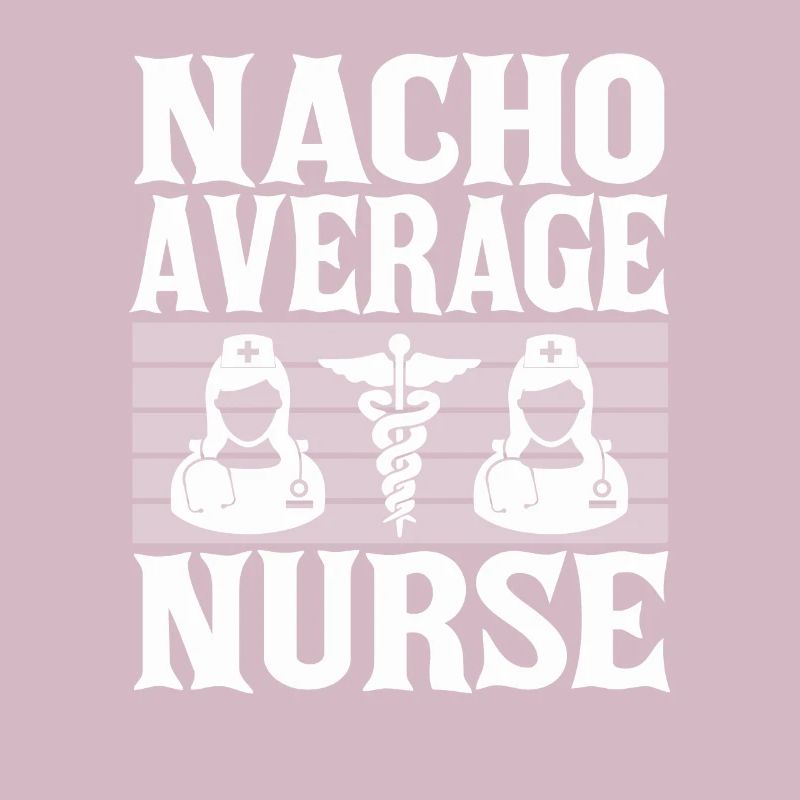 Nacho Durchschnittliche Krankenschwester