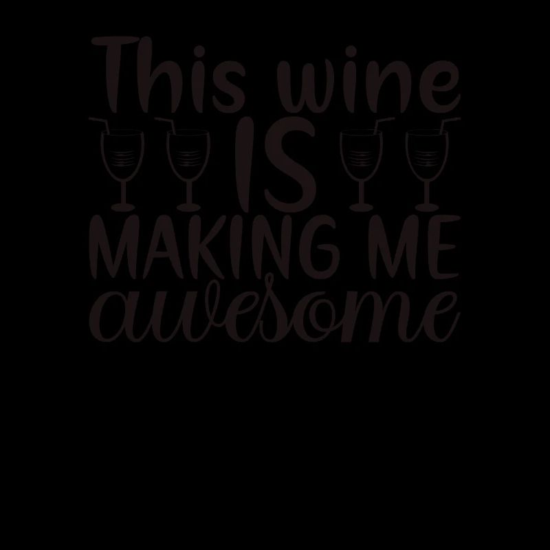 This wine makes me great