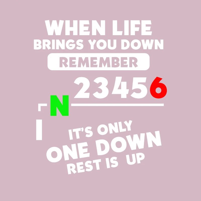 When Life Brings You Down Only One Down Rest is Up