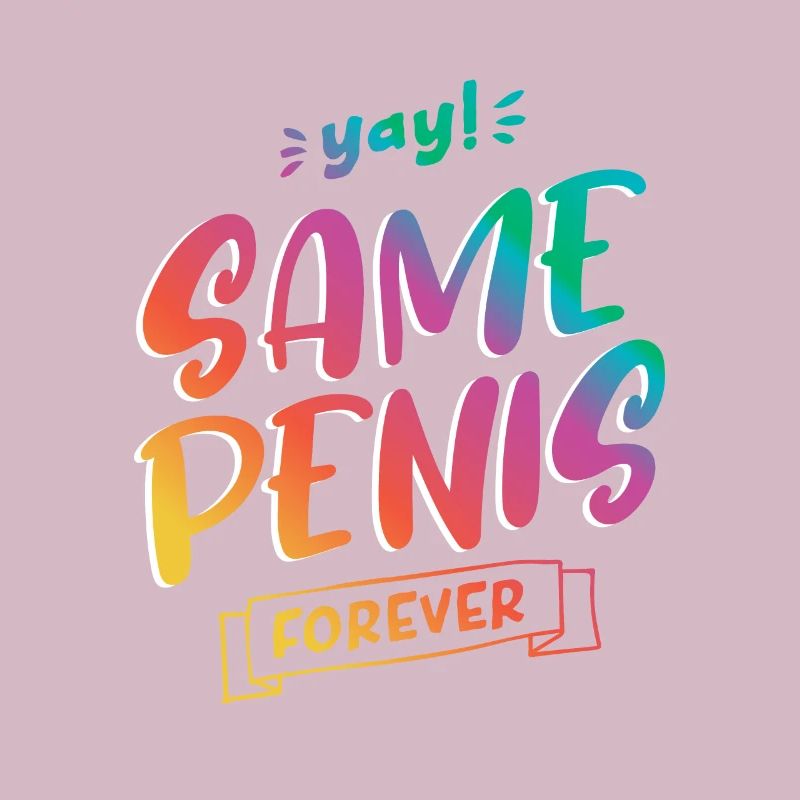 Same Penis forever