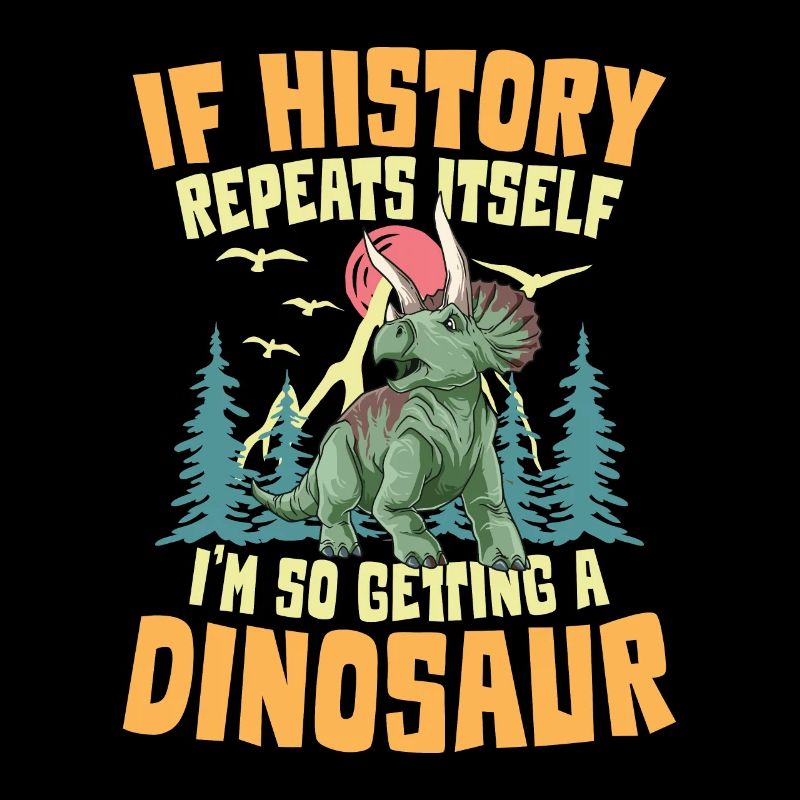 If History Repeats Itself I'm So Getting A