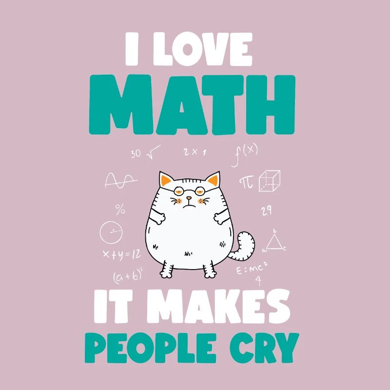I love math cat - funny math quote