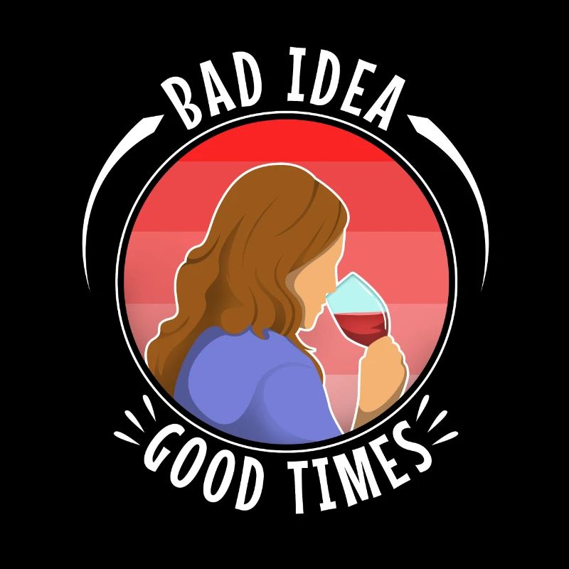 Bad idea good times