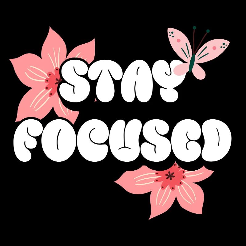 Restez concentré Affirmations positives Fleurs roses