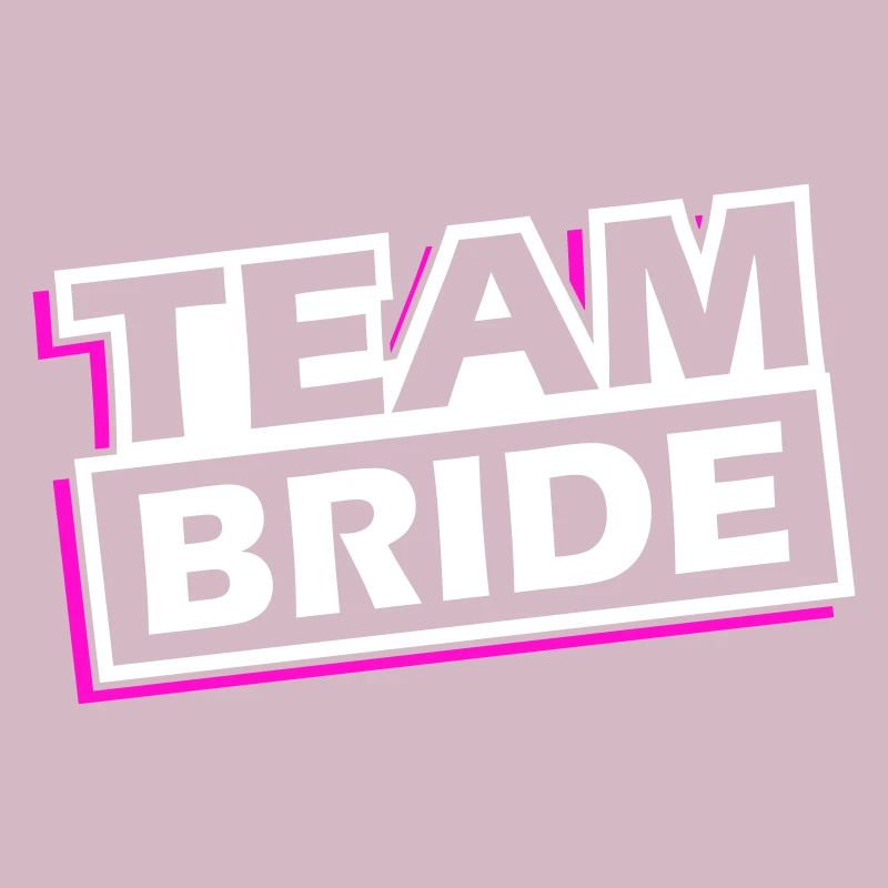 Team Bride Hochzeit Spruch
