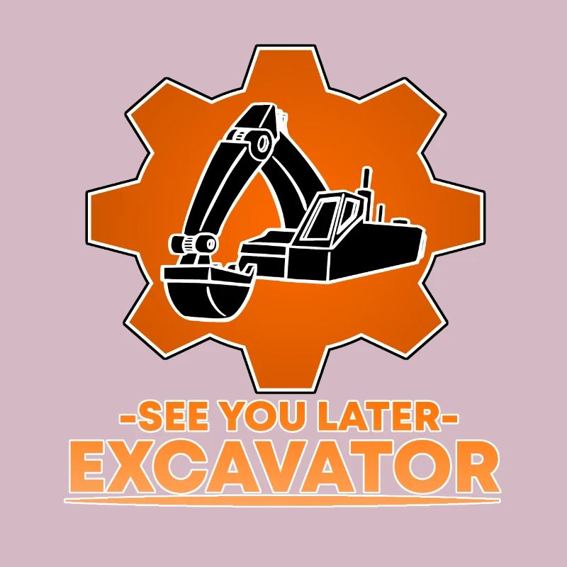 Excavator driver excavator funny saying gift