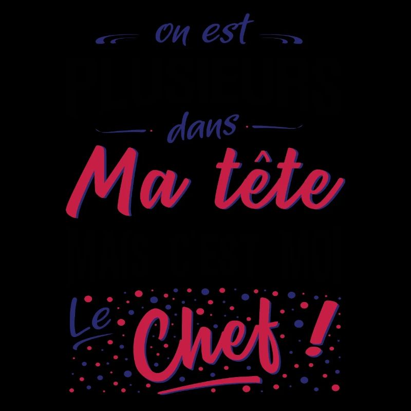 On est plusieurs dans ma tête, c'est moi le chef