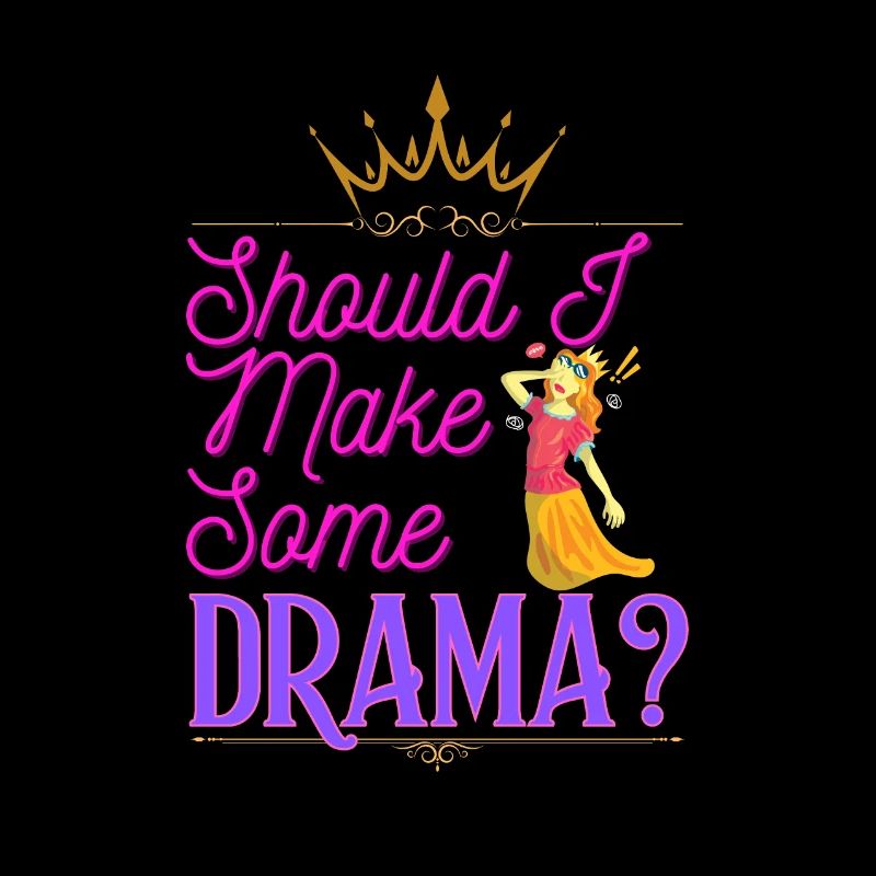Soll ich ein bisschen Drama machen?