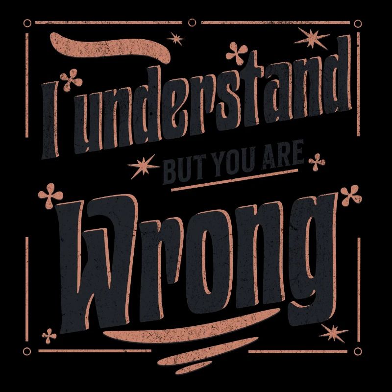 I understand but you are wrong