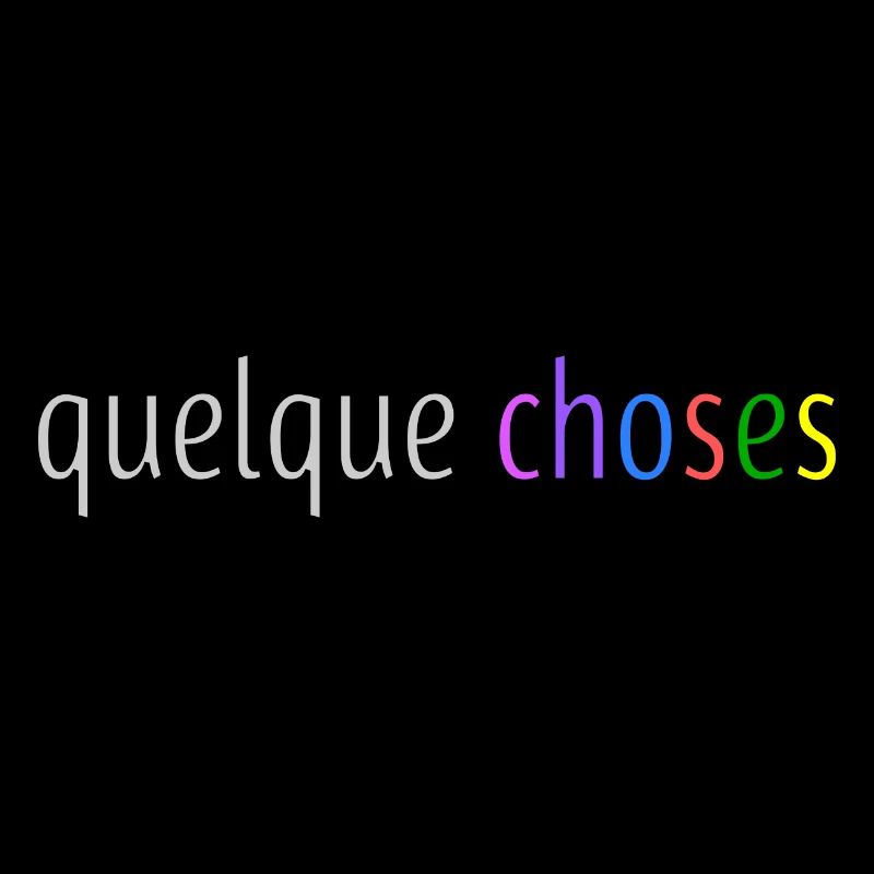 Quelques choses